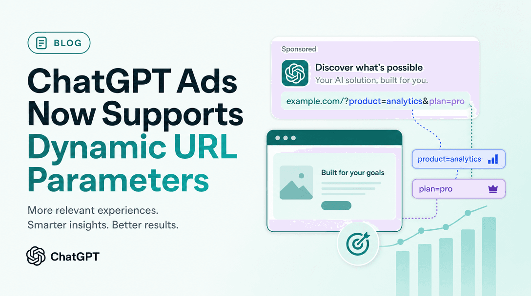 ChatGPT Ads Now Supports Dynamic URL Parameters