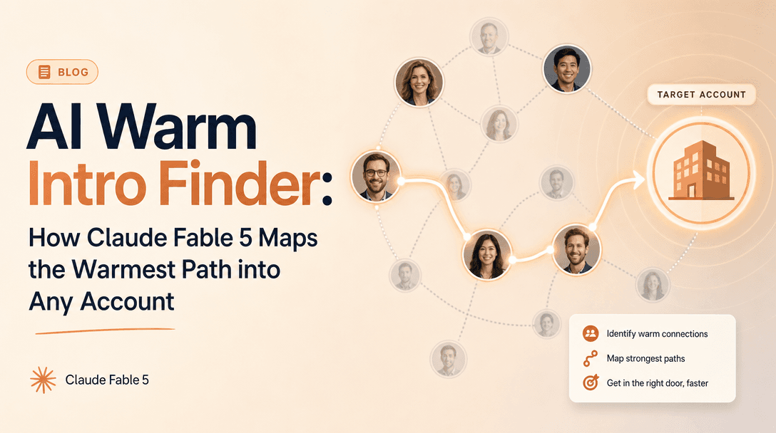 AI Warm Intro Finder: How Claude Fable 5 Maps the Warmest Path into Any Account